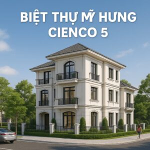 biệt thự mỹ hưng cienco 5