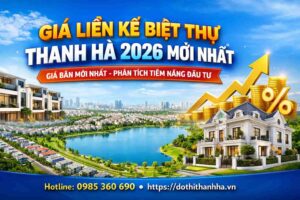 giá liền kề biệt thự thanh hà 2026
