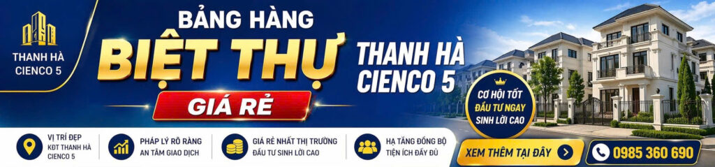 bảng hàng biệt thự thanh hà giá rẻ