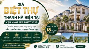 giá biệt thự thanh hà mới nhất 2026