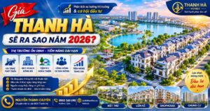 giá nhà thanh hà sẽ ra sao 2026